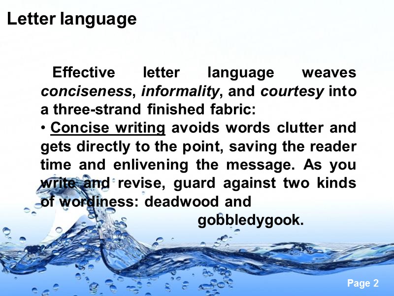 Letter language     Effective letter language weaves conciseness, informality, and courtesy